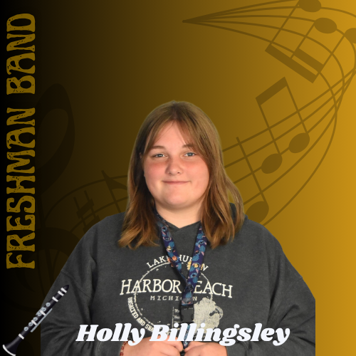 FRESHMAN BAND SPOTLIGHT: HOLLY BILLINGSLEY
